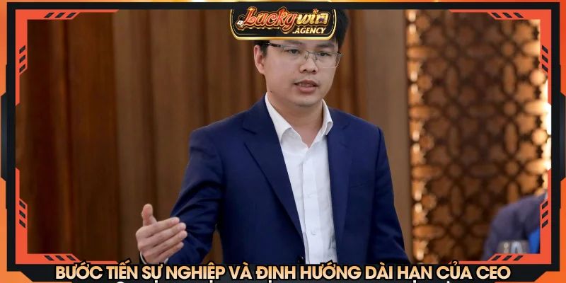 Bước tiến sự nghiệp và định hướng dài hạn của CEO Nam Cường