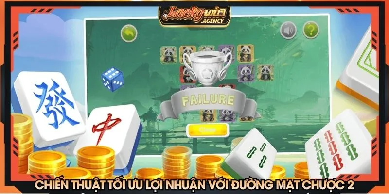 Chiến thuật tối ưu lợi nhuận với đường mạt chược 2