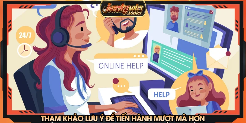 Tham khảo lưu ý để tiến hành mượt mà hơn